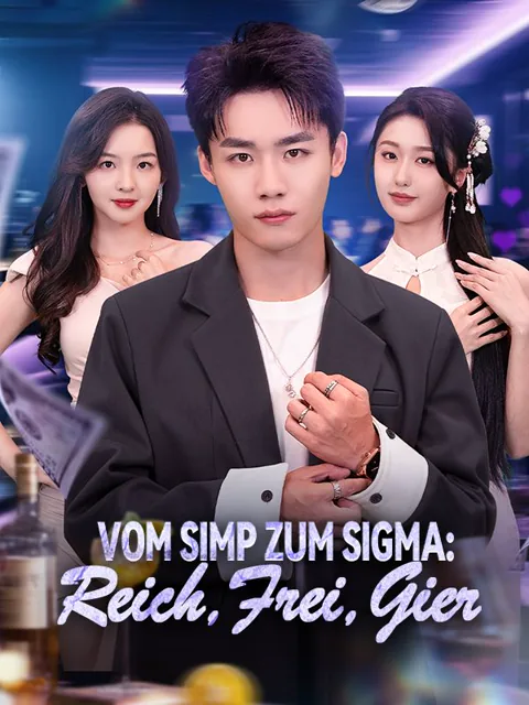 Vom Simp zum Sigma: Reich, Frei, Gier (Deutsch Synchronisiert)