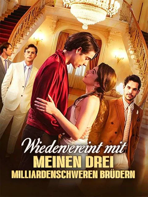 Wiedervereint mit meinen drei milliardenschweren Brüdern
