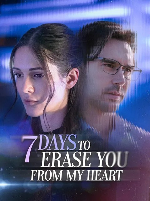 7 Days to Erase You from My Heart