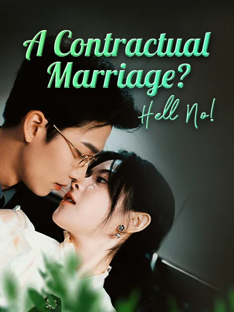 A Contractual Marriage? Hell No!