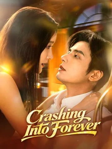 Crashing Into Forever