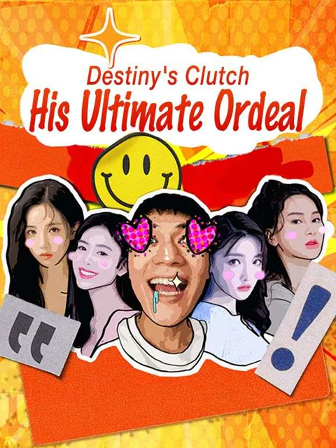Destiny's Clutch: His Ultimate Ordeal
