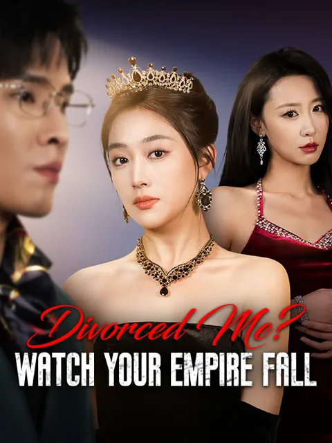 Divorced Me? Watch Your Empire Fall