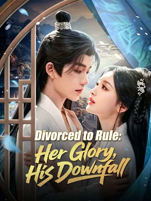 Divorced to Rule: Her Glory, His Downfall