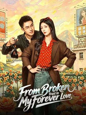 From Broken Trust to My Forever Love