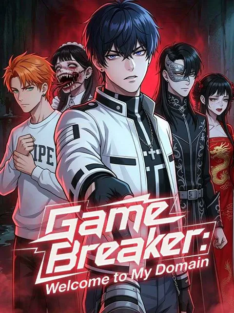 Game Breaker: Welcome to My Domain