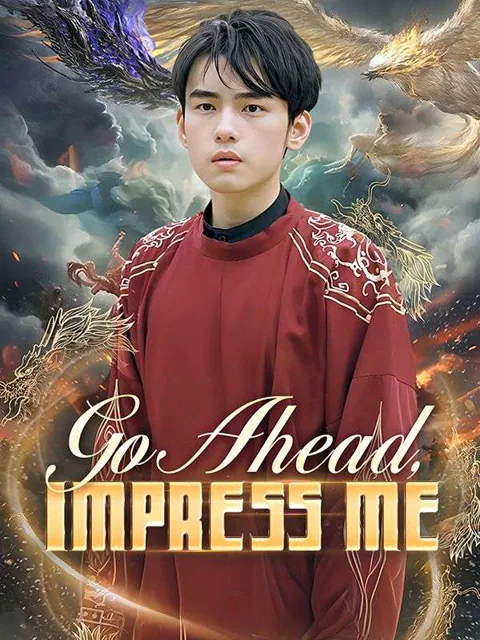 Go Ahead, Impress Me