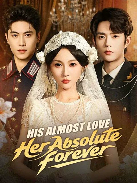 His Almost Love, Her Absolute Forever