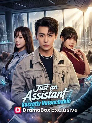 Just an Assistant, Secretly Untouchable