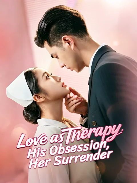 Love as Therapy: His Obsession, Her Surrender