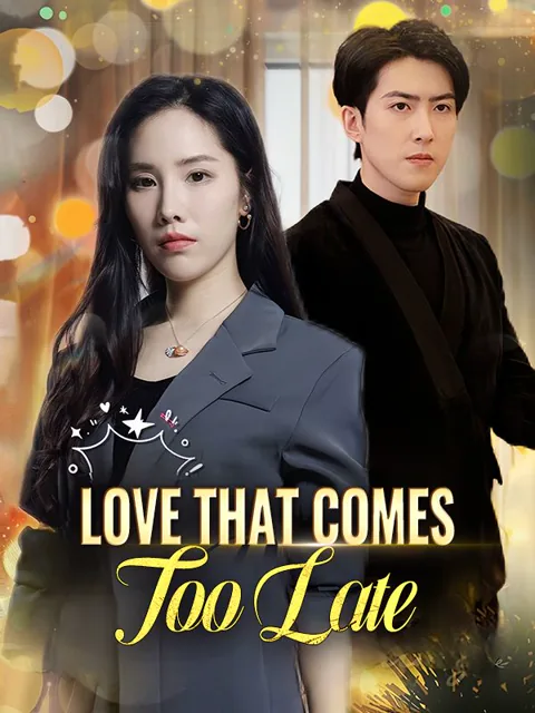 Love That Comes Too Late