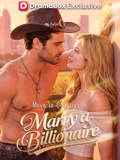Move to Countryside, Marry a Billionaire