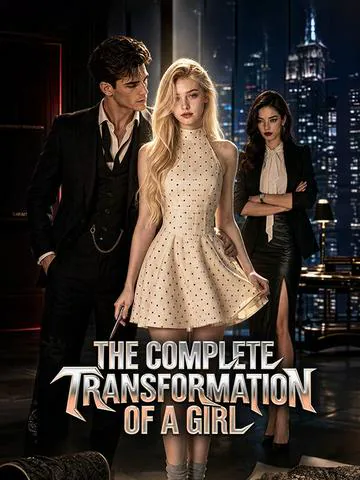 The complete transformation of a girl