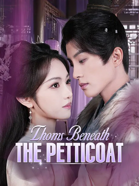Thorns Beneath the Petticoat