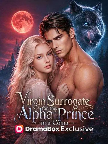 Virgin Surrogate for the Alpha Prince in a coma