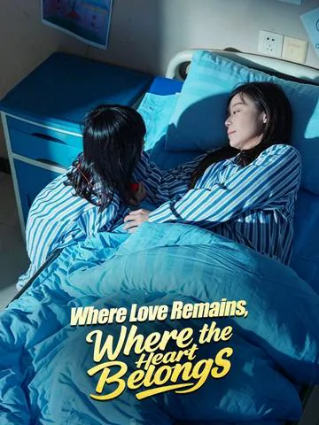 Where Love Remains, Where the Heart Belongs