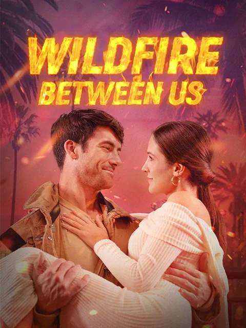 Wildfire Between Us