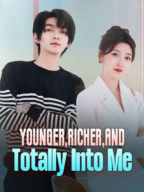 Younger, Richer, and Totally Into Me