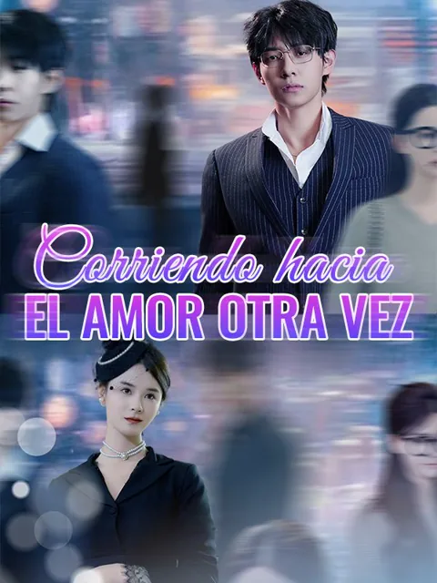 Corriendo hacia el Amor Otra Vez