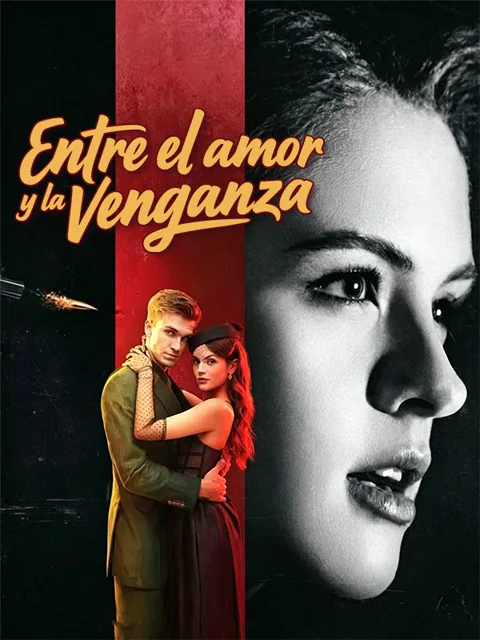 Entre el amor y la venganza