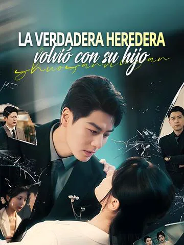 La verdadera heredera volvió con su hijo