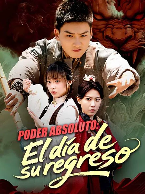 Poder absoluto: El día de su regreso