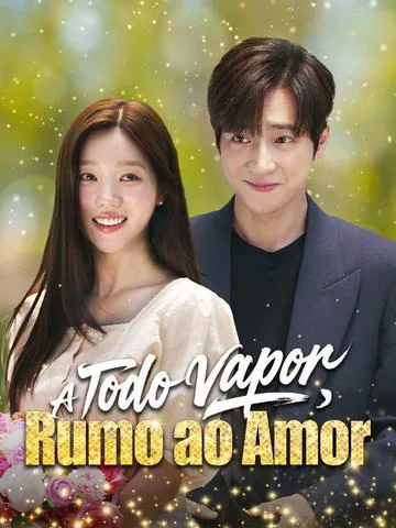 A Todo Vapor, Rumo ao Amor (Dublado)