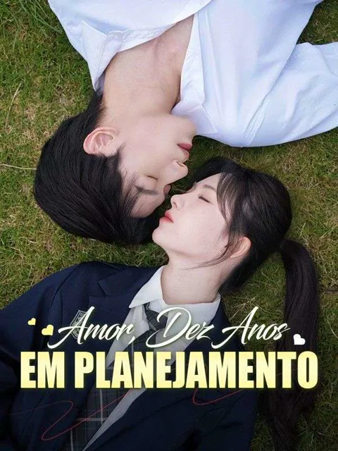 Amor, Dez Anos em Planejamento