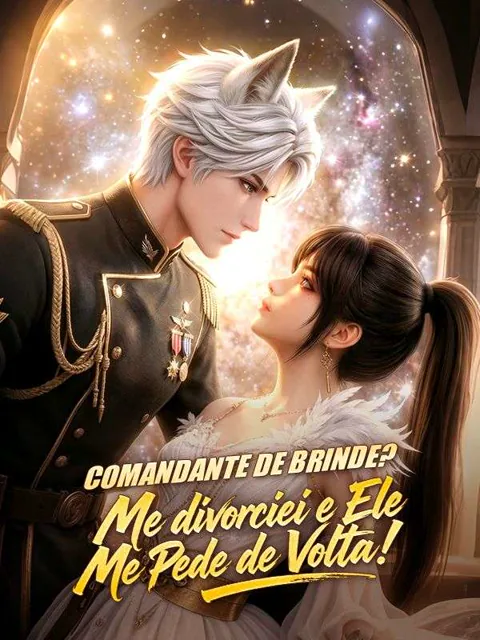 Comandante de Brinde? Me divorciei e Ele Me Pede de Volta!(Dublado)
