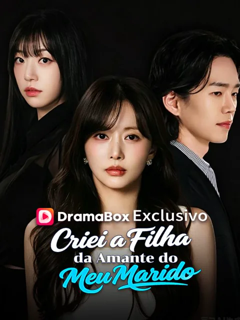 Criei a Filha da Amante do Meu Marido