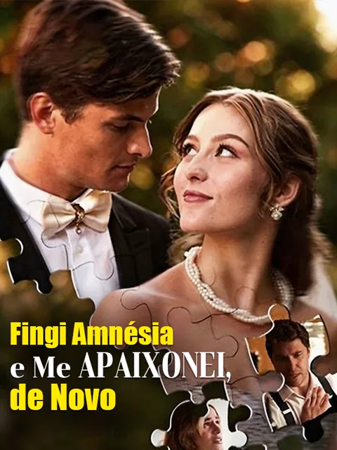 Fingi Amnésia e Me Apaixonei de Novo