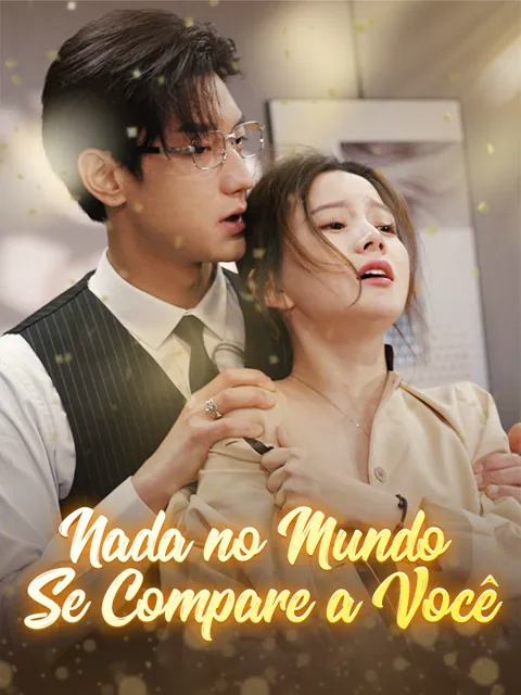 Nada no Mundo se Compara a Você