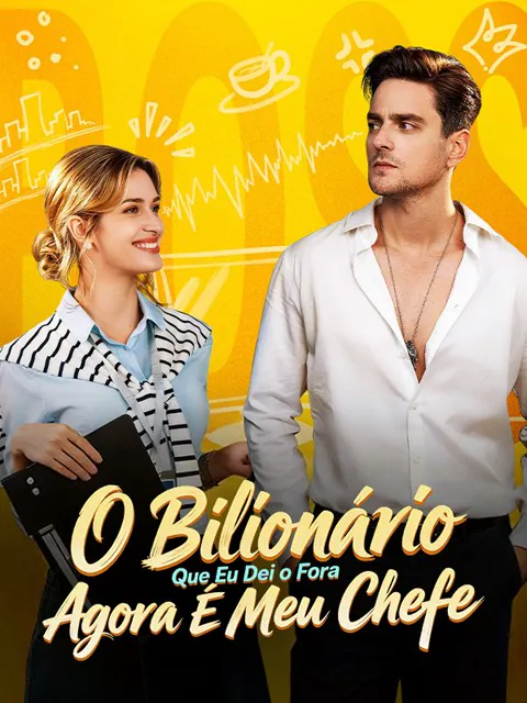 O Bilionário Que Eu Dei o Fora Agora É Meu Chefe