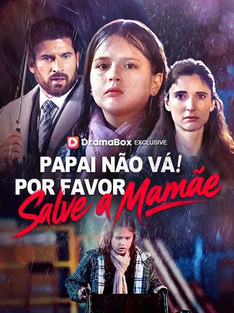 Papai Não Vá! Por Favor, Salve a Mamãe (Dublado)