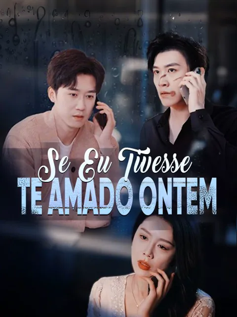 Se Eu Tivesse Te Amado Ontem