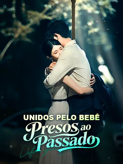 Unidos pelo Bebê, Presos ao Passado