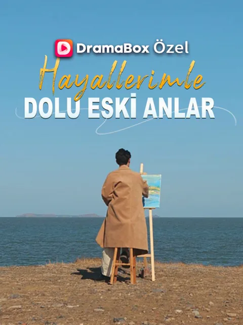 Hayallerimle Dolu Eski Anlar