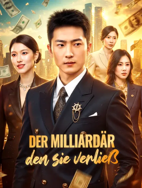 Der Milliardär, den sie verließ(Synchron)