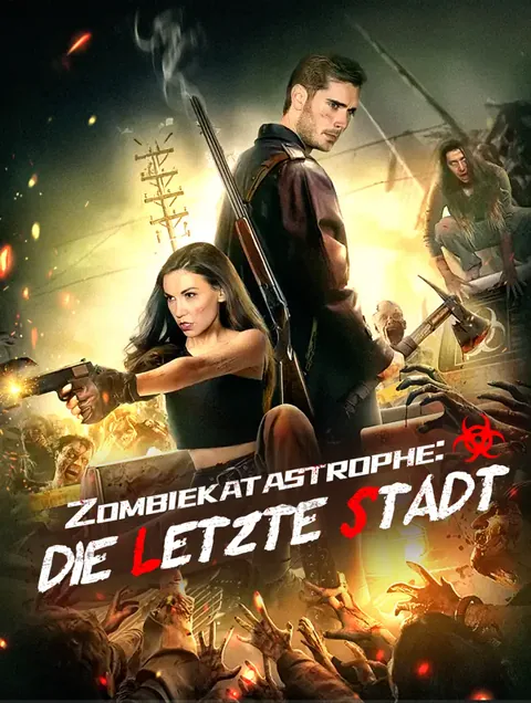 Zombiekatastrophe: Die letzte Stadt