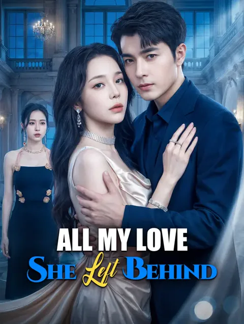 All My Love, She Left Behind