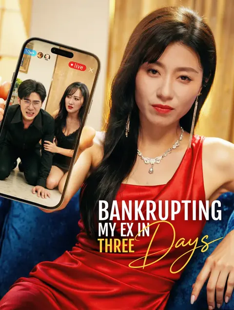 Bankrupting My Ex in Three Days