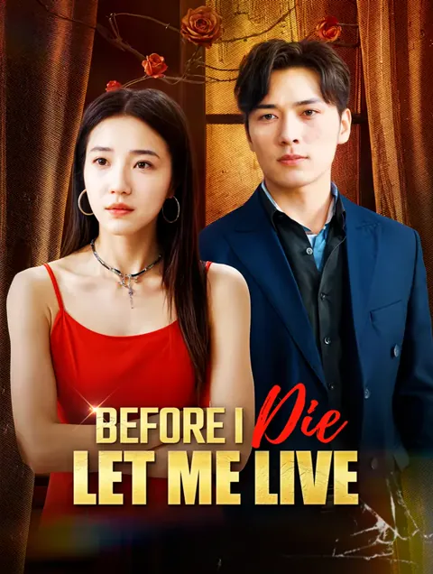 Before I Die, Let Me Live