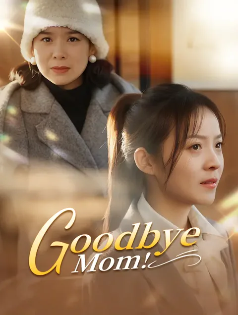 Goodbye, Mom!