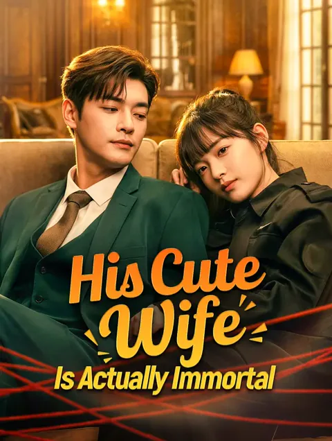 His Cute Wife Is Actually Immortal
