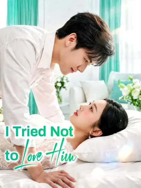 I Tried Not to Love Him