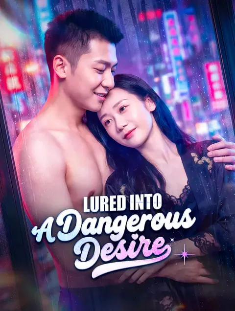 Lured Into a Dangerous Desire