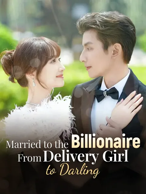 Married to the Billionaire: From Delivery Girl to Darling