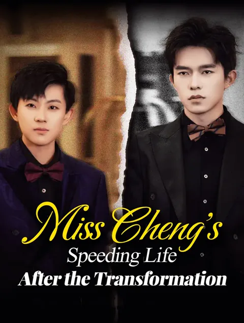 Miss Cheng's Speeding Life After the Transformation