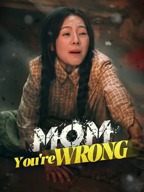 Mom, You're Wrong