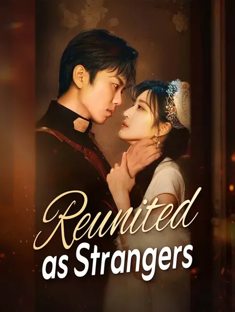 Reunited as Strangers